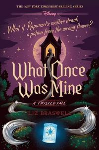 Cover image for What Once Was Mine (a Twisted Tale): A Twisted Tale