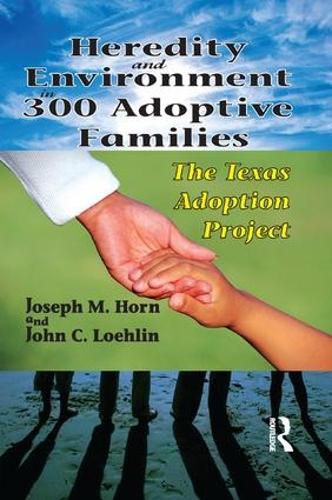 Cover image for Heredity and Environment in 300 Adoptive Families: The Texas Adoption Project