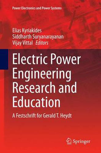 Cover image for Electric Power Engineering Research and Education: A festschrift for Gerald T. Heydt