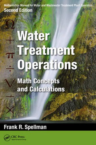 Cover image for Mathematics Manual for Water and Wastewater Treatment Plant Operators: Water Treatment Operations: Math Concepts and Calculations