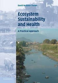 Cover image for Ecosystem Sustainability and Health: A Practical Approach