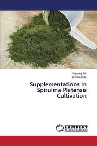 Cover image for Supplementations In Spirulina Platensis Cultivation