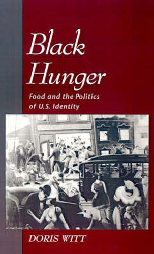 Cover image for Black Hunger: Food and the Politics of US Identity