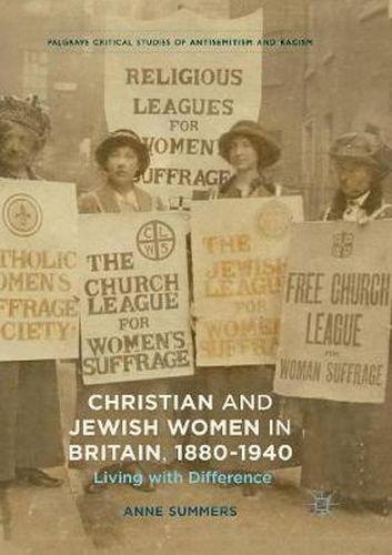 Christian and Jewish Women in Britain, 1880-1940: Living with Difference