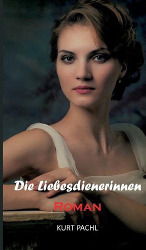 Cover image for Die Liebesdienerinnen