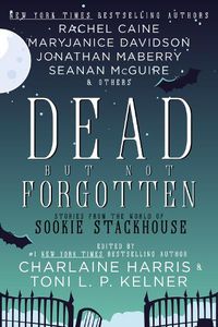 Cover image for Dead But Not Forgotten: Stories from the World of Sookie Stackhouse