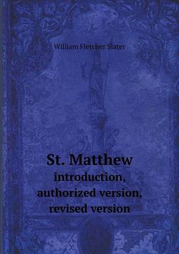 St. Matthew introduction, authorized version, revised version
