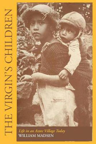 Cover image for The Virgin's Children: Life in an Aztec Village Today