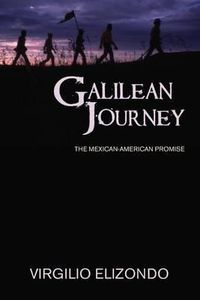 Cover image for Galilean Journey: Mexican-American Promise