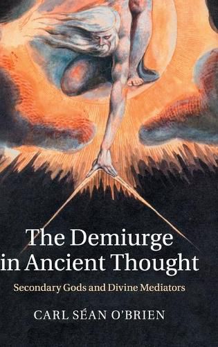 Cover image for The Demiurge in Ancient Thought: Secondary Gods and Divine Mediators