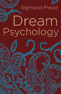 Cover image for Dream Psychology: Psychoanalysis for Beginners