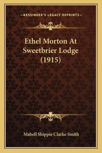 Ethel Morton at Sweetbrier Lodge (1915)