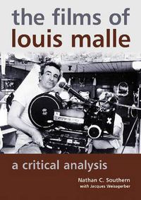 Cover image for The Films of Louis Malle: A Critical Analysis