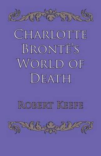 Cover image for Charlotte Bronte's World of Death