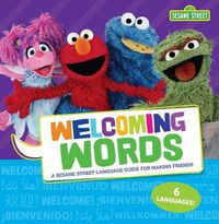 Cover image for Welcoming Words: A Sesame Street (R) Language Guide for Making Friends