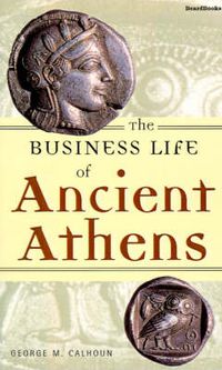 Cover image for The Business Life of Ancient Athens