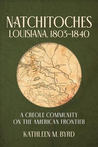 Cover image for Natchitoches, Louisiana, 1803-1840