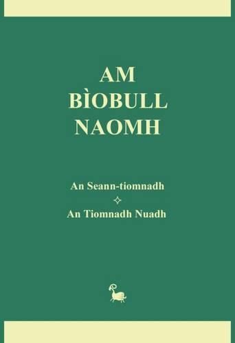 Am Biobull Naomh: An Seann-tiomnadh * An Tiomnadh Nuadh