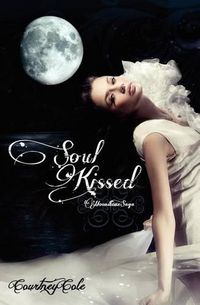 Cover image for Soul Kissed: The Moonstone Saga