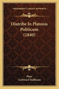 Cover image for Diatribe in Platonis Politicum (1840)