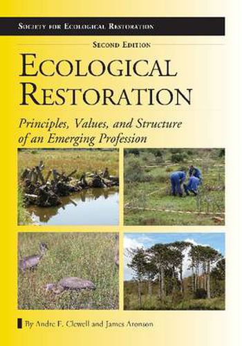 Cover image for Ecological Restoration, Second Edition: Principles, Values, and Structure of an Emerging Profession