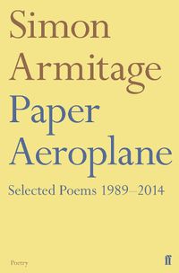 Cover image for Paper Aeroplane: Selected Poems 1989-2014