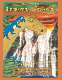 Cover image for The Adventures of Diggerydoo and Taller Too