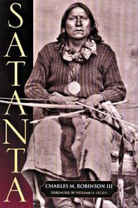 Cover image for Satanta: The Life and Death of a War Chief