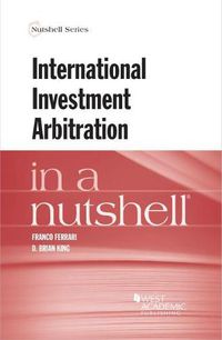 Cover image for International Investment Arbitration in a Nutshell