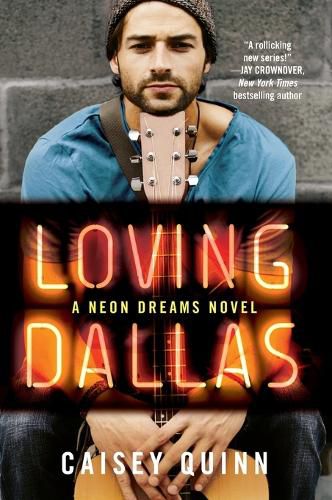 Cover image for Loving Dallas: A Neon Dreams Novel