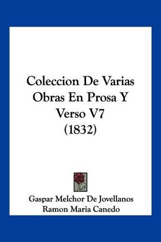 Coleccion de Varias Obras En Prosa y Verso V7 (1832)