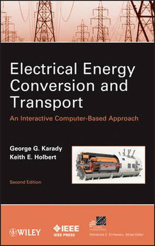 Cover image for Electrical Energy Conversion and Transport: An Interactive Computer-Based Approach