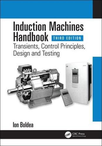 Cover image for Induction Machines Handbook: Transients, Control Principles, Design and Testing