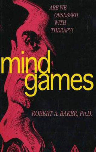 Cover image for Mind Games: Are We Obsessed with Therapy?