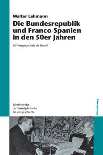 Cover image for Die Bundesrepublik und Franco-Spanien in den 50er Jahren