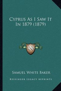 Cover image for Cyprus as I Saw It in 1879 (1879)