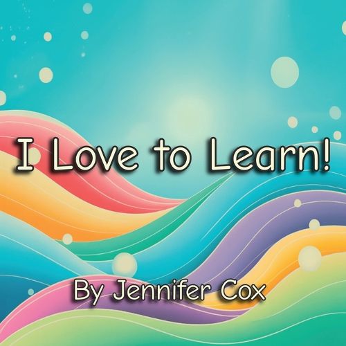 I Love to Learn, Jennifer Cox (9798900027067) — Readings Books