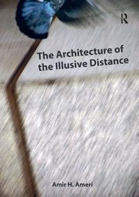 Cover image for The Architecture of the Illusive Distance