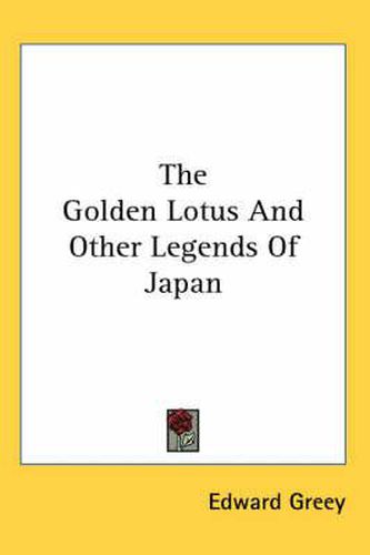 Cover image for The Golden Lotus and Other Legends of Japan