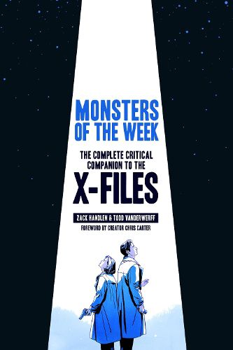 Monsters of the Week: The Complete Critical Companion to The X-Files