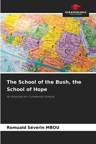 Cover image for The School of the Bush, the School of Hope