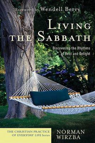 Cover image for Living the Sabbath - Discovering the Rhythms of Rest and Delight