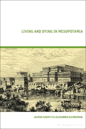 Cover image for Living and Dying in Mesopotamia