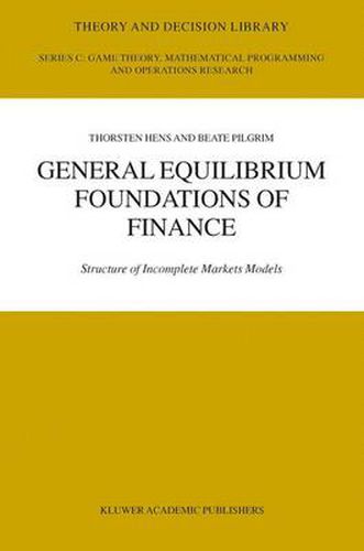 Cover image for General Equilibrium Foundations of Finance: Structure of Incomplete Markets Models