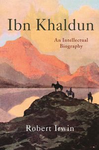 Cover image for Ibn Khaldun: An Intellectual Biography