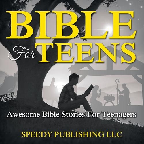 Cover image for Bible For Teens: Awesome Bible Stories For Teenagers