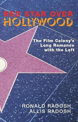 Cover image for Red Star Over Hollywood: The Film Colony's Long Romance with the Left