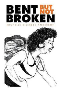 Cover image for Bent but Not Broken