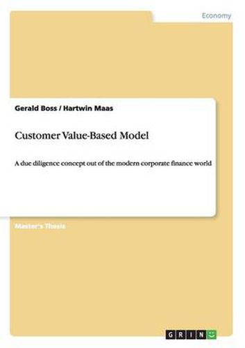 Cover image for Customer Value-Based Model: A due diligence concept out of the modern corporate finance world