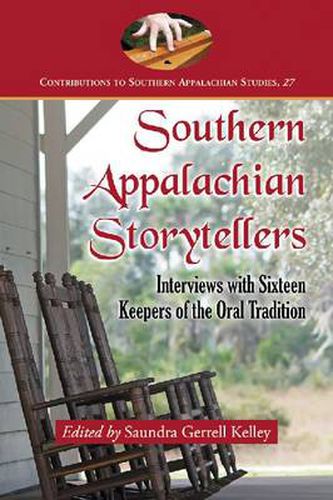 Cover image for Southern Appalachian Storytellers: Interviews with Sixteen Keepers of the Oral Tradition